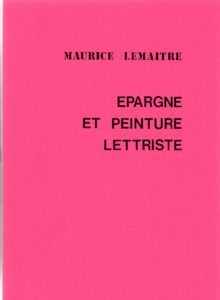 Épargne et peinture lettriste. Documents lettristes No.45. Septembre 1986