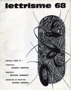Lettrisme 68. Nouvelle série No. 1. [2ème série]. [Seul numéro paru]. Fondateur Maurice Lemaître. Directrice Béatrice Bonnevey.