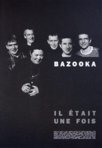 Bazooka. Il était une fois. Exposition “Bazooka