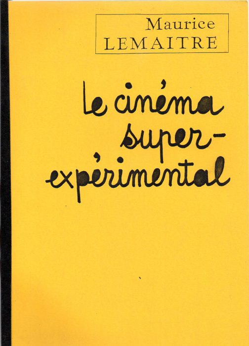 Le cinéma super-expérimental. Documents lettristes No.65. Juin 1988